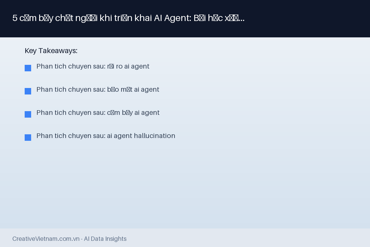 5 cạm bẫy chết người khi triển khai AI Agent: Bài học xương máu 2026 - Infographic Key Takeaways