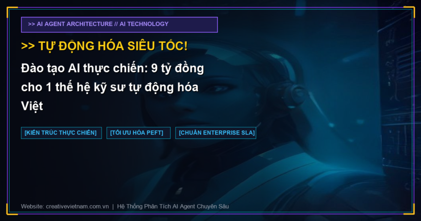 Đào tạo AI thực chiến: 9 tỷ đồng cho 1 thế hệ kỹ sư tự động hóa Việt