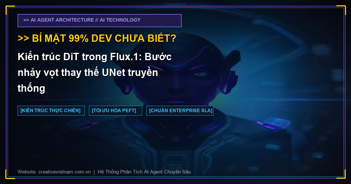 Kiến trúc DiT trong Flux.1: Bước nhảy vọt thay thế UNet truyền thống