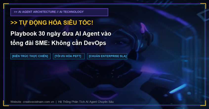 Playbook 30 ngày đưa AI Agent vào tổng đài SME: Không cần DevOps