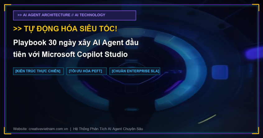 Playbook 30 ngày xây AI Agent đầu tiên với Microsoft Copilot Studio