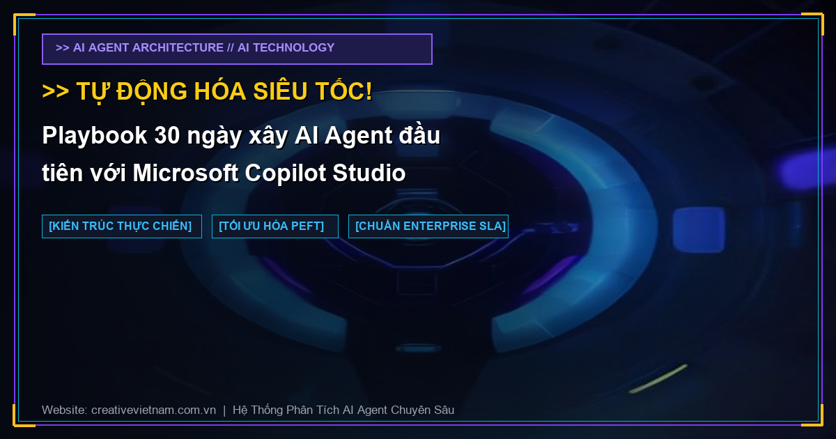 Playbook 30 ngày xây AI Agent đầu tiên với Microsoft Copilot Studio