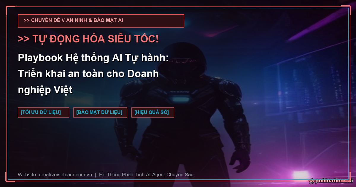 Playbook Hệ thống AI Tự hành: Triển khai an toàn cho Doanh nghiệp Việt