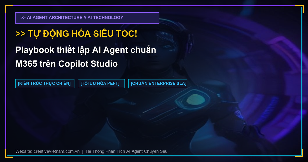 Playbook thiết lập AI Agent chuẩn M365 trên Copilot Studio