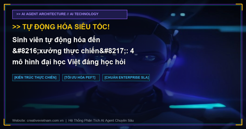 Sinh viên tự động hóa đến ‘xưởng thực chiến’: 4 mô hình đại học Việt đáng học hỏi